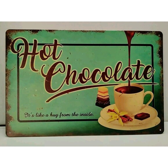 Tin Sign- Hot Chocolate Like A Hug From Inside-Retro -Advertising-Vintage Style - Picture 1 of 4